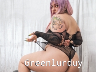 Greenlurduy