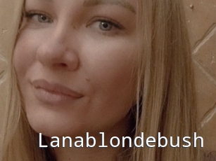 Lanablondebush
