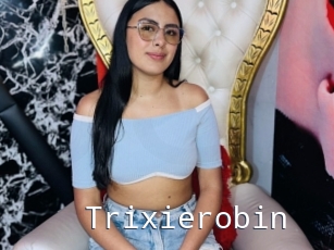 Trixierobin